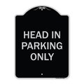 Signmission Head in Parking Only Heavy-Gauge Aluminum Architectural Sign, 24" x 18", BS-1824-23908 A-DES-BS-1824-23908